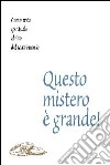 Questo mistero è grande! Commento spirituale al rito del matrimonio libro