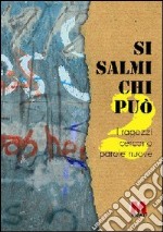 Si salmi chi può. I ragazzi cercano parole nuove. Vol. 2 libro