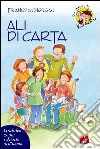 Ali di carta. Catechesi illustrata sui diritti dell'uomo libro di Signoracci Franco Crippa L. (cur.)