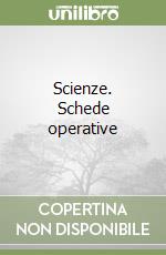 Scienze. Schede operative libro