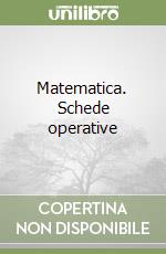 Matematica. Schede operative libro