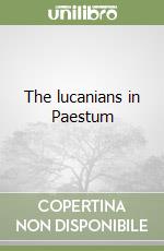 The lucanians in Paestum libro