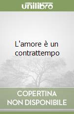L'amore è un contrattempo libro