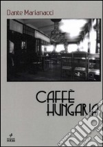 Caffè Hungaria libro