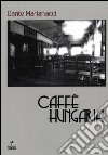 Caffè Hungaria libro