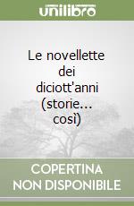 Le novellette dei diciott'anni (storie... così)