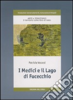 I Medici e il lago di Fucecchio libro