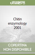 Chitin enzymology 2001 libro