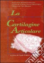 La cartilagine articolare