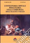 L'osteotomia distale percutanea della chirurgia dell'alluce valgo libro