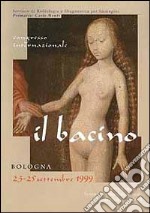 Il bacino. Atti del Congresso internazionale libro