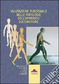 Valutazione funzionale nelle patologie dell'apparato locomotore libro