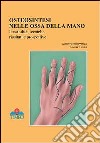 Chirurgia della mano. Osteosintesi nelle ossa della mano, possibilità, tecniche, risultati e prospettive libro