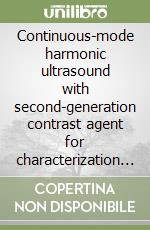 Continuous-mode harmonic ultrasound with second-generation contrast agent for characterization of focal liver lesions. CD-ROM libro