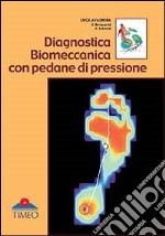 Diagnostica biomeccanica con pedane di pressione