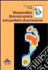 Diagnostica biomeccanica con pedane di pressione libro