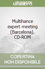 Multihance expert meeting (Barcelona). CD-ROM libro