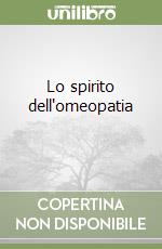 Lo spirito dell'omeopatia (1) libro