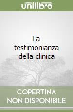 La testimonianza della clinica libro