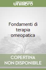 Fondamenti di terapia omeopatica