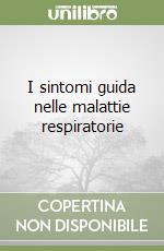 I sintomi guida nelle malattie respiratorie libro