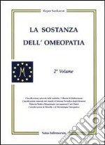 La sostanza dell'omeopatia. Vol. 2 libro