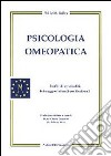 Psicologia omeopatica. Profili e personalità dei maggiori rimedi costituzionali libro