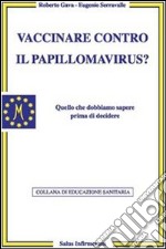 Vaccinare contro il papilloma virus? libro