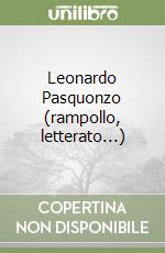 Leonardo Pasquonzo (rampollo, letterato...) libro