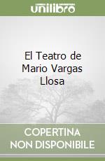 El Teatro de Mario Vargas Llosa