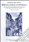 Miscellanea civitonica. Note di storia e di vita cittadina a Civita Castellana dalle origini fino agli inizi del XX secolo libro di Cimarra L. (cur.)