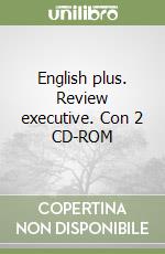 English plus. Review executive. Con 2 CD-ROM libro