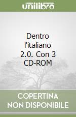 Dentro l'italiano 2.0. Con 3 CD-ROM libro