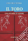Toro, una storia d'amore libro
