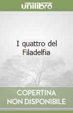 I quattro del Filadelfia libro