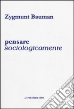 Pensare sociologicamente libro