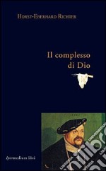 Il complesso di Dio