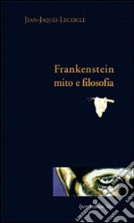 Frankestein, mito e filosofia libro