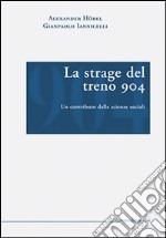 La strage del treno 904. Un contributo dalle scienze sociali libro