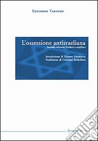 L'ossessione antisraeliana