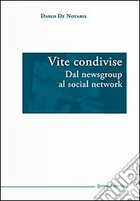 Vite condivise. Dal newsgroup al social network libro