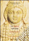 La regina nell'alto Medioevo. Vol. 1 libro di Giusteschi Conti Pier Maria