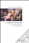 Le ragioni di Venere. Lettura del «Venus and Adonis» di William Shakespeare libro