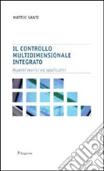 Il controllo multidimensionale integrato. Aspetti teorici e applicativi