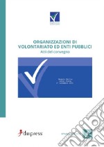 Organizzazioni di volontariato ed enti pubblici libro