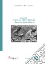 Lezioni di storia del diritto romano e Guida allo studio del corso libro