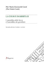 La chiave smarrita. Vol. 2: L'assemblea delle frecce e l'assemblea dei giavellotti