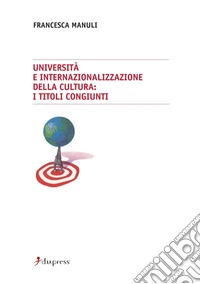 Università e internazionalizzazione della cultura: i titoli congiunti libro