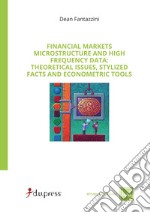 Financial markets. Microstructure and high frequency. Theoretical issues, stylized facts and econometric tools