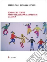 Schegge di teatro nello psicodramma analitico. L'assolo